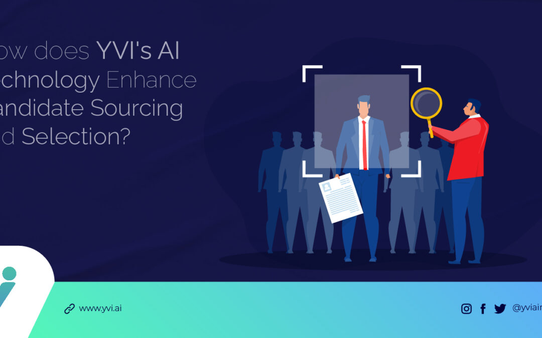 How Does YVI’s AI Recruitment Platform Revolutionize The Hiring Process?