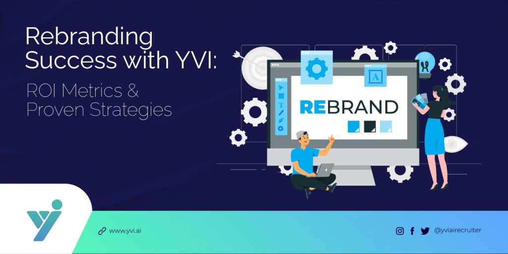 Maximizing ROI Measurement in Rebranding Efforts with YVI: Essential Metrics & Insights