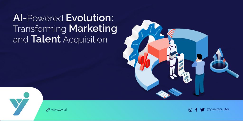 From Marketing to Talent Acquisition: How AI Is Transforming Both Fields – YVI