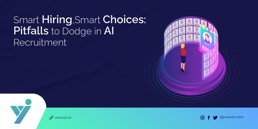 How To Avoid The Pitfalls of AI Recruitment – YVI