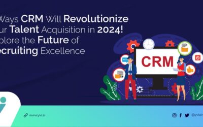5 Ways CRM Will Revolutionize Your Talent Acquisition in 2024