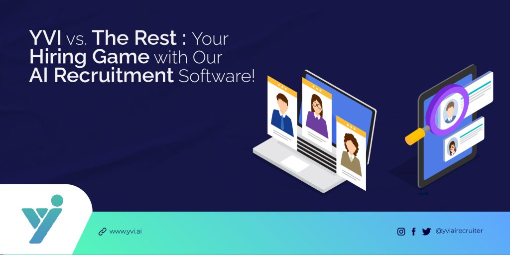 YVI vs The Rest: Why Our AI Recruitment Software is the Right Choice for Your Business