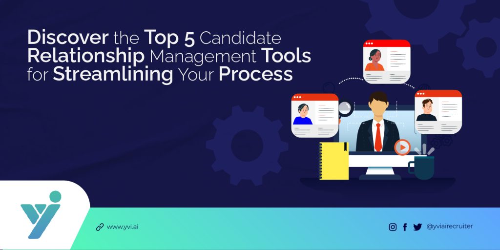 Top 5 Candidate Relationship Management Tools to Streamline Your Hiring Process